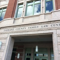 Tarrant County Family Law Center Downtown Fort Worth 200 E