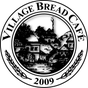 Village Bread Cafe Village Bread Cafe
